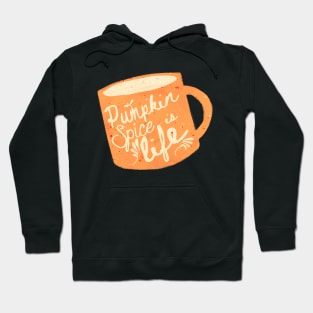 Pumpkin Spice is Life Hoodie